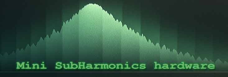 SubHarmonics hardware